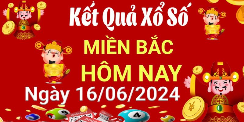 Tổng quan về xổ số hôm nay miền Bắc 