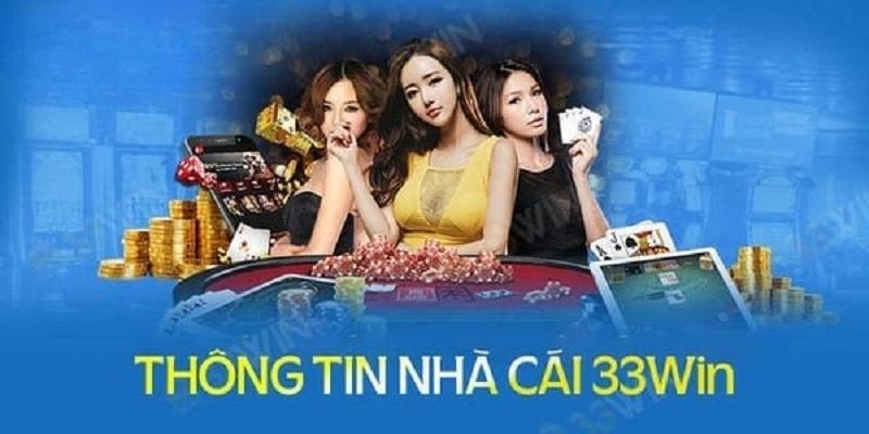 Review nhà cái 33Win chân thực nhất