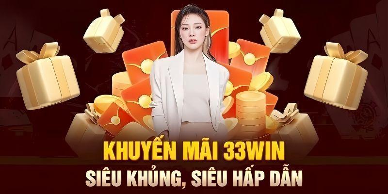 Review nhà cái 33Win với những ưu đãi lớn