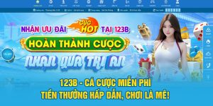 Cá cược miễn phí 123B