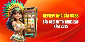 review nha cai u888